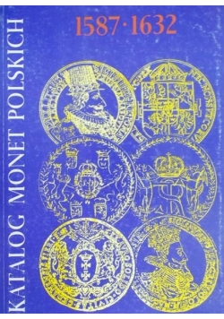 Katalog monet polskich 1587 – 1632