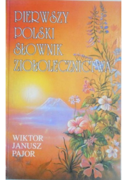 Pierwszy polski słownik ziołolecznictwa