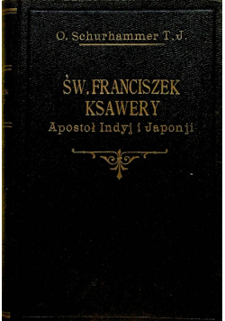 Święty Franciszek Ksawery Apostoł Indyj i Japonji 1927 r.