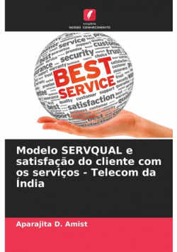 Modelo SERVQUAL e satisfação do cliente com os serviços - Telecom da Índia