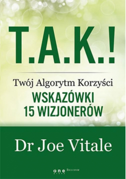 T.A.K.! - Twój Algorytm Korzyści Wskazówki 15 wizjonerów
