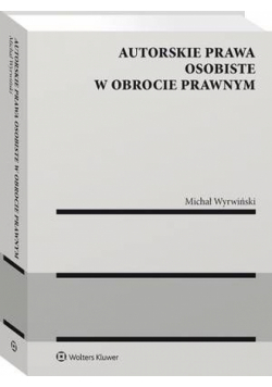 Autorskie prawa osobiste w obrocie prawnym