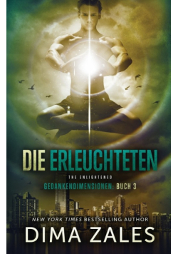 Die Erleuchteten - The Enlightened (Gedankendimensionen 3)