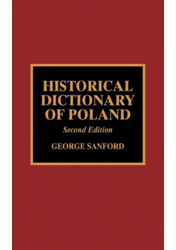 Historical Dictionary of Poland, Second Edition