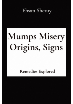 Mumps Misery Origins, Signs