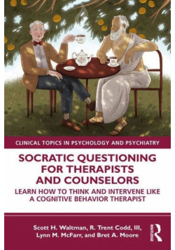 Socratic Questioning for Therapists and Counselors