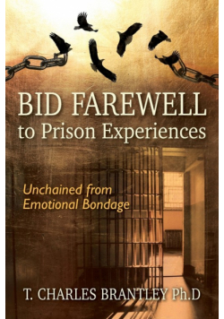 Bid Farewell to Prison Experiences