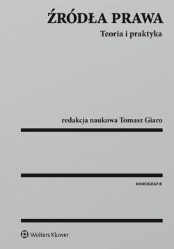 Źródła prawa Teoria i praktyka