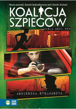Stelmaszyk Agnieszka - Koalicja Szpiegów Misja Hexi Pen