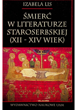 Śmierć w literaturze staroserbskiej XII XIV wiek
