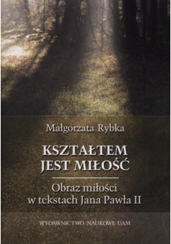 Kształtem jest miłość