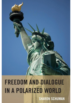 Freedom and Dialogue in a Polarized World