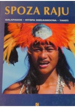 Spoza Raju Galapagos Wyspa Wielkanocna Tahiti