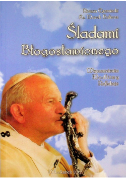 Śladami Błogosławionego
