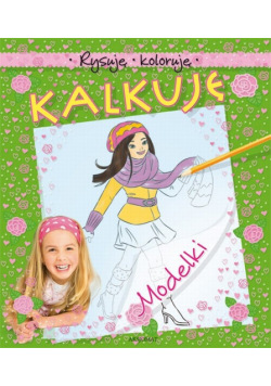 Rysuję koloruję kalkuję Modelki