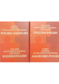 Nowy słownik fundacji kościuszkowskiej polsko-angielskiej Tom 1 i 2
