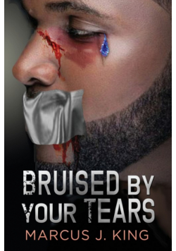 Bruised by your Tears