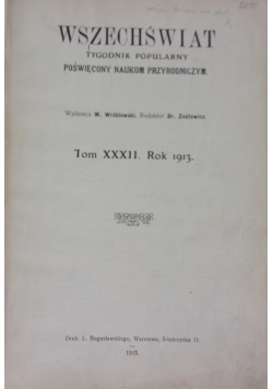 Wszechświat. Tygodnik popularny poświęcony naukom przyrodniczym. Tom XXXII, 1913 r.