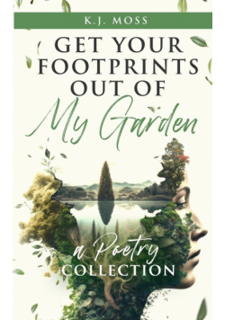 Get Your Footprints Out Of My Garden