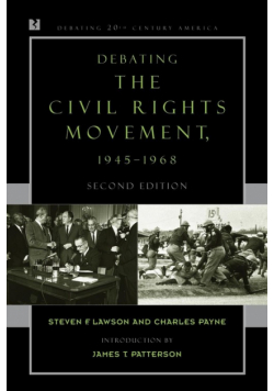 Debating the Civil Rights Movement, 1945-1968, Second Edition