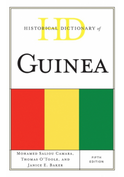 Historical Dictionary of Guinea, Fifth Edition