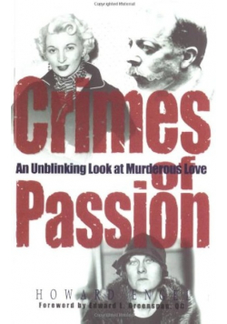 Crimes of Passion: An Unblinking Look at Murderous Love