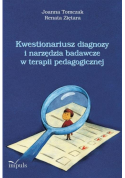 Kwestionariusz diagnozy i narzędzia badawcze w terapii pedagogicznej