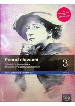 Ponad słowami Klasa 3 Podręcznik Część 2 Zakres podstawowy i rozszerzony