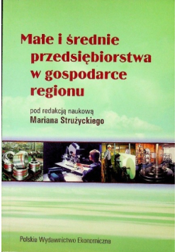 Małe i średnie przedsiębiorstwa w gospodarstwie regionu