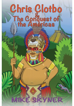 Chris Clotbo and the Conquest of the Americas