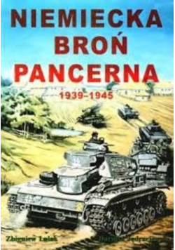 Niemiecka broń pancerna 1939 - 1945