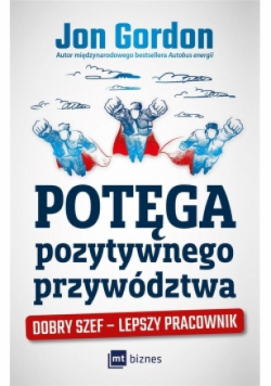 Potęga pozytywnego przywództwa