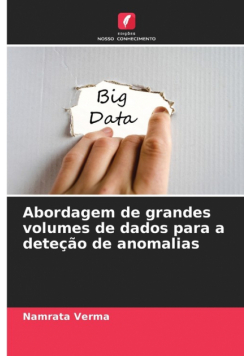 Abordagem de grandes volumes de dados para a deteção de anomalias