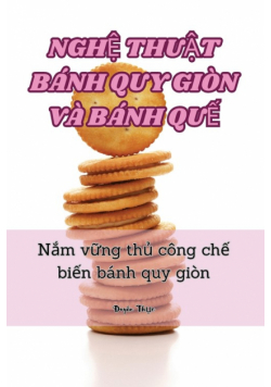 Nghệ Thuật Bánh Quy Giòn Và Bánh Quế