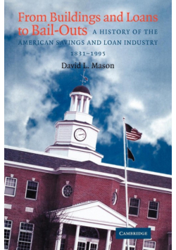 From Buildings and Loans to Bail-Outs