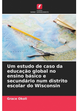 Um estudo de caso da educação global no ensino básico e secundário num distrito escolar do Wisconsin