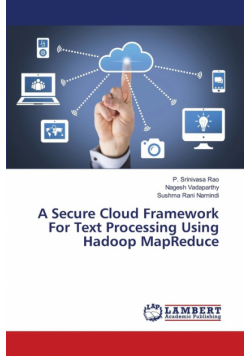 A Secure Cloud Framework For Text Processing Using Hadoop MapReduce