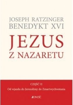 Jezus z Nazaretu. Część 2. Od wjazdu do Jerozolimy do Zmartwychwstania