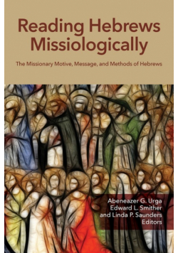 Reading Hebrews Missiologically