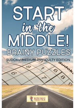 Start In The Middle! Brainy Puzzles