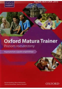 Oxford Matura Trainer. Repetytorium. Poziom rozszerzony