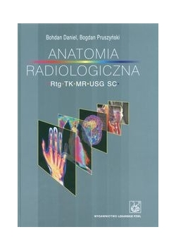 Anatomia radiologiczna Rtg TK MR USG S.C.