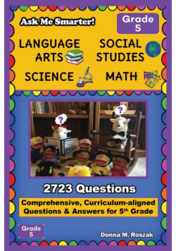 Ask Me Smarter! Language Arts, Social Studies, Science, and Math - Grade 5