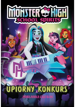 Monster High. School Spirits. Upiorny konkurs