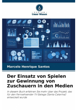 Der Einsatz von Spielen zur Gewinnung von Zuschauern in den Medien