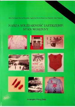 Nasza Solidarność Jastrzębie stan wojenny