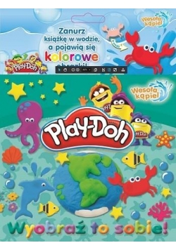 Play Doh - Wesoła Kąpiel. Wyobraź to sobie