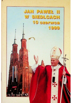 Jan Paweł II w Siedlcach 10 czerwiec 1999
