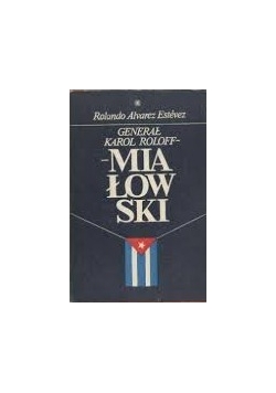 Generał Karol Roloff-Miałowski