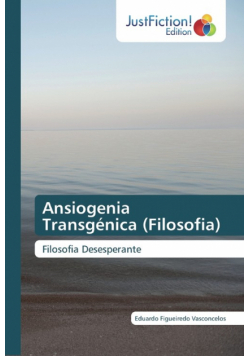 Ansiogenia Transgénica (Filosofia)